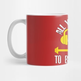 All you need to be happy Mug